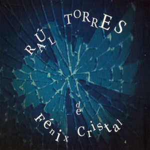 RaúlTorres FénixDeCristal