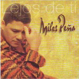miles pena cd lejos de ti