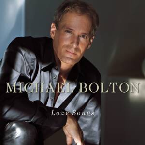 MichaelBolton loveSongs