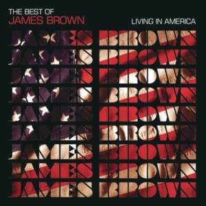thebestofJamesBrown livinginAmerica
